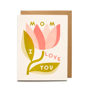 Mom I Love You Card by Worthwhile Paper