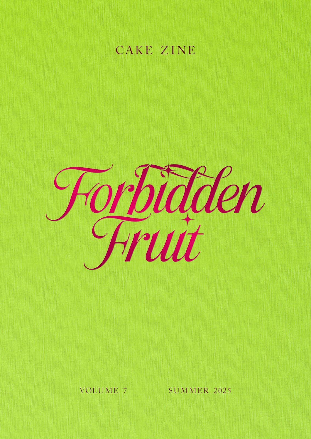Cake Zine: Volume 7: Forbidden Fruit
