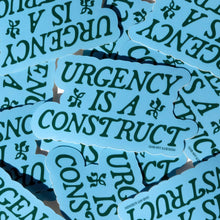 Urgency is a construct sticker by Gab Art & Design
