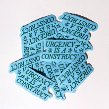 Urgency is a construct sticker by Gab Art & Design