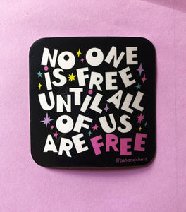 Sticker - No One Is Free by Ash & Chess