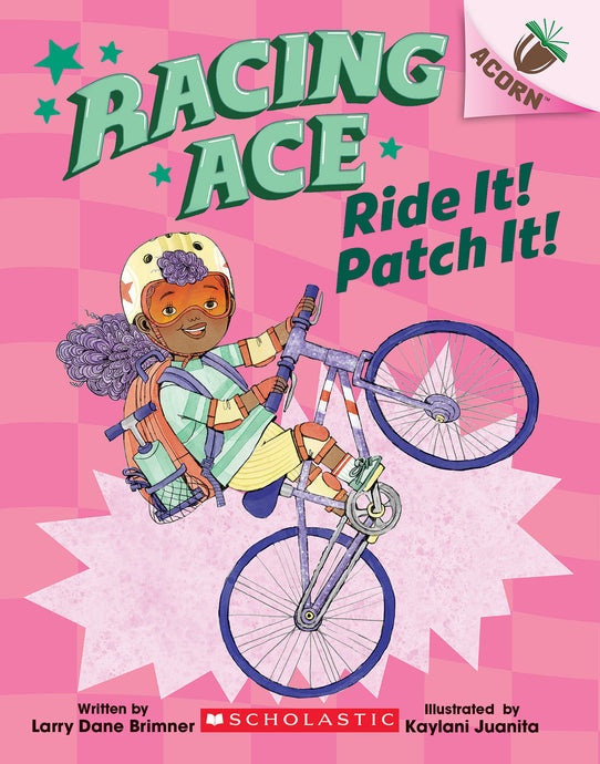 Ride It! Patch It! (Racing Ace #3) by Larry Dane Brimner