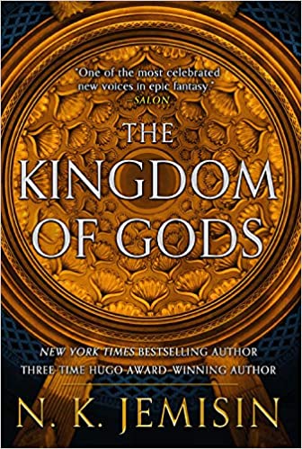 The Kingdom of Gods (Inheritance Trilogy #3) by N.K. Jemison