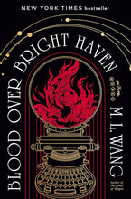 Blood Over Bright Haven by M.L. Wang