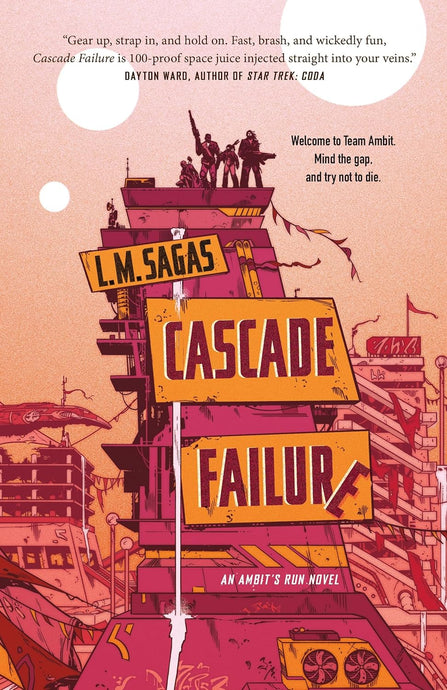 Cascade Failure (Ambit's Run #1) by L.M Sagas