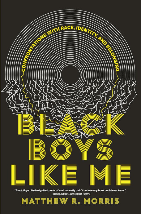 Black Boys Like Me by Matthew R. Morris