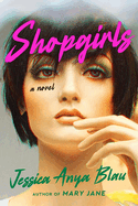 Shopgirls by Jessica Anya Blau