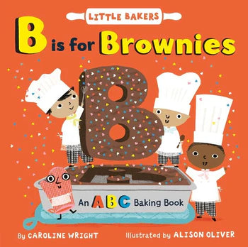B is for Brownies by Caroline Wright