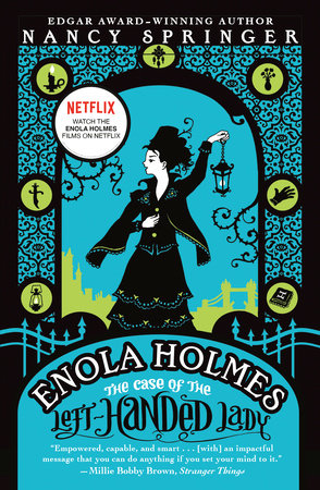 Enola Holmes: The Case of the Left-Handed Lady (An Enola Holmes Mystery #2) by  Nancy Springer