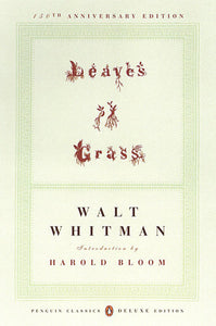 Leaves of Grass (Penguin Classics Deluxe Edition) by Walt Whitman