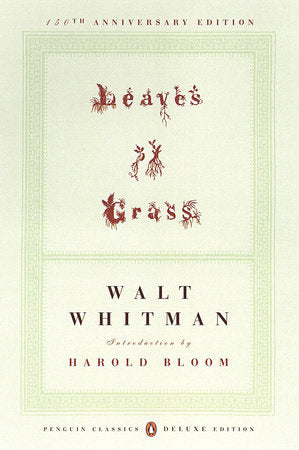 Leaves of Grass (Penguin Classics Deluxe Edition) by Walt Whitman