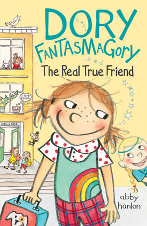 Dory Fantasmagory: The Real True Friend (Dory Fantasmagory #2) by Abby Hanlon