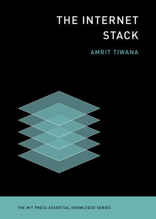 The Internet Stack by Amrit Tiwana