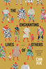 The Enchanting Lives of Others (Margellos World Republic of Letters) by Can Xue