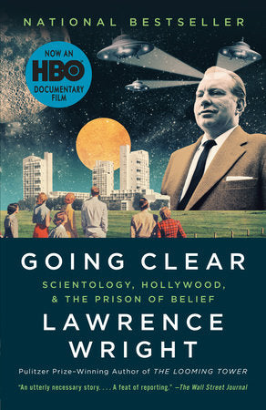 Going Clear: Scientology, Hollywood, & The Prison of Belief of Lawrence Wright