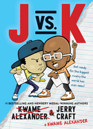 J vs. K by Kwame Alexander & Jerry Craft