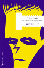 Frankenstein: Or 'The Modern Prometheus' by Mary Shelley