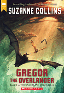 Gregor the Overlander (Underland Chronicles #01) by Suzanne Collins