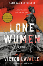 Lone Women by Victor Lavalle