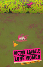 Lone Women by Victor Lavalle