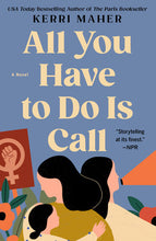 All You Have to Do Is Call by Kerri Maher