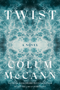 Twist by Colum McCann