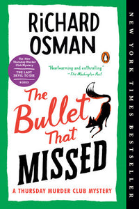 The Bullet that Missed by Richard Osman