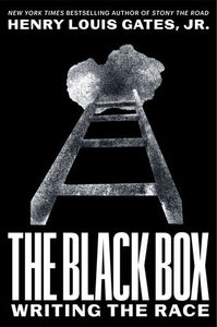 The Black Box: Writing the Race by Henry Louis Gates, Jr.