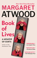 Book of Lives: A Memoir of Sorts by Margaret Atwood