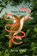 Night Watch: Poems by Kevin Young