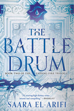The Battle Drum by Saara El-Arifi (Book 2 of the Ending Fire Trilogy)