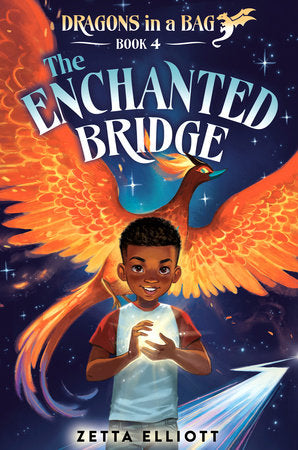 Dragons in a Bag Book 4: The Enchanted Bridge by Zetta Elliott