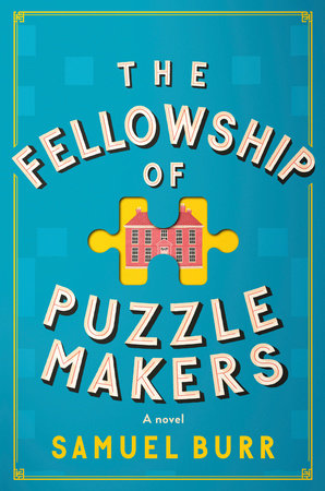 The Fellowship of the Puzzlemakers by Samuel Burr