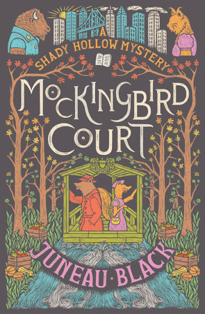 Mockingbird Court (A Shady Hollow Mystery #6) by Juneau Black