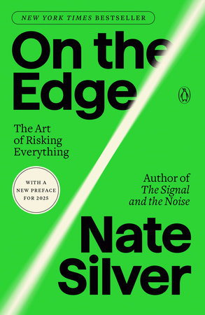On the Edge: The Art of Risking Everything by Nate Silver