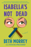 Isabella's Not Dead by Beth Morrey