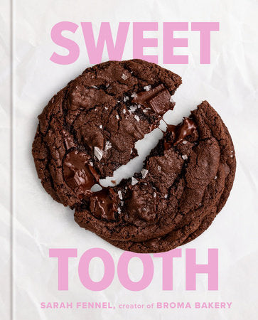 Sweet Tooth: 100 Desserts to Save Room For by Sarah Fennel