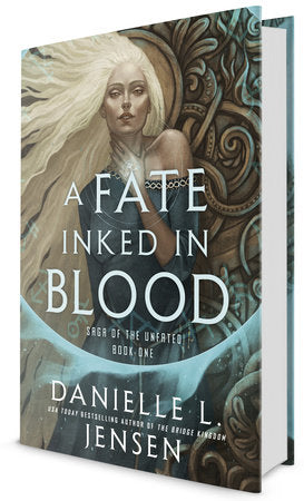 A Fate Inked in Blood (Book One of the Saga of the Unfated) by Danielle L. Jensen