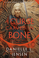 A Curse Carved in Bone: Book Two of the Saga of the Unfated by Danielle L. Jensen