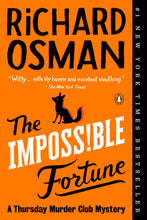 The Impossible Fortune (A Thursday Murder Club Mystery) by Richard Osman