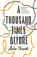 A Thousand Times Before by Asha Thanki