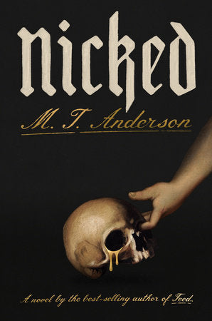 Nicked A Novel by M. T. Anderson