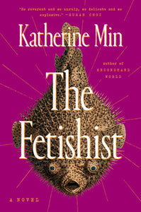 The Fetishist by Katerine Min