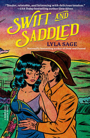 Swift and Saddled: A Rebel Blue Ranch Novel by Lyla Sage