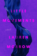 Little Movements by Lauren Morrow