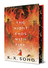 The Night Ends With Fire (The Dragon Spirit Duology #1) by K.X. Song