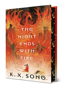 The Night Ends With Fire by K.X. Song