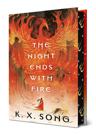 The Night Ends With Fire (The Dragon Spirit Duology #1) by K.X. Song