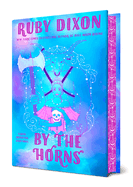 By the Horns (Royal Artifactual Guild) by Ruby Dixon