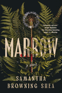 Marrow by Samantha Browning Shea